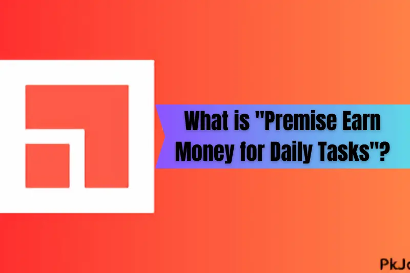 what is premise earn money for tasks