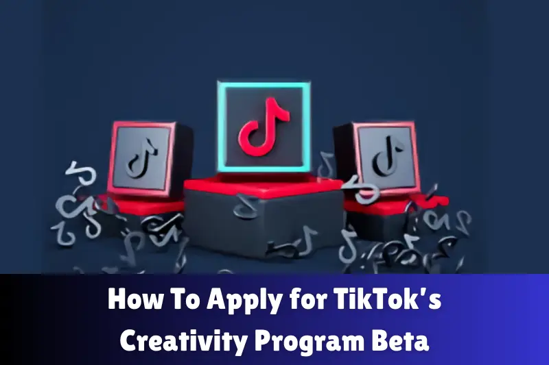 how to apply for tiktok creativity program beta
