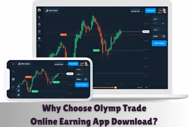 why choose olymp trade online earning app
